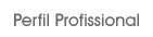 Perfil Profissional
